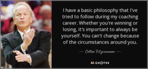 quote-i-have-a-basic-philosophy-that-i-ve-tried-to-follow-during-my-coaching-career-whether-cotton-fitzsimmons-53-88-59