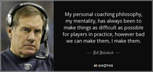 quote-my-personal-coaching-philosophy-my-mentality-has-always-been-to-make-things-as-difficult-bill-belichick-127-48-62
